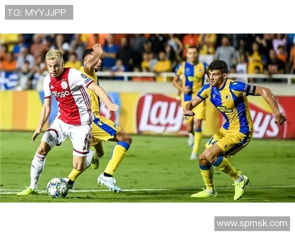 阿贾克斯对阵希腊人精彩直播全程回顾与赛后分析